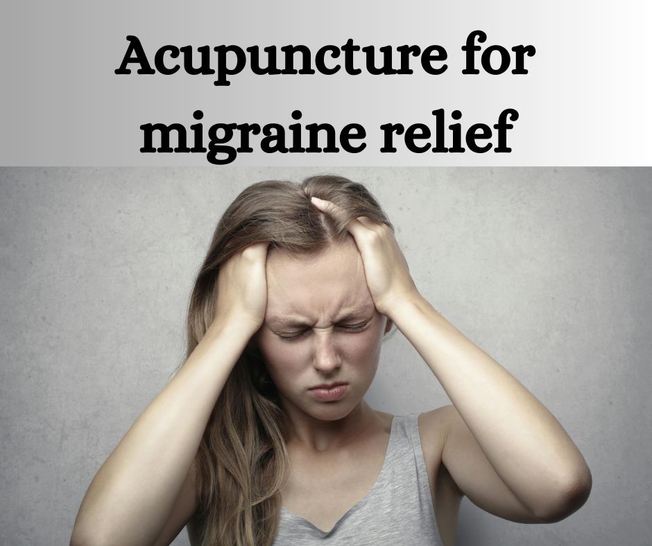 migraine relief, Chinese medicine, acupuncture, migraine headache